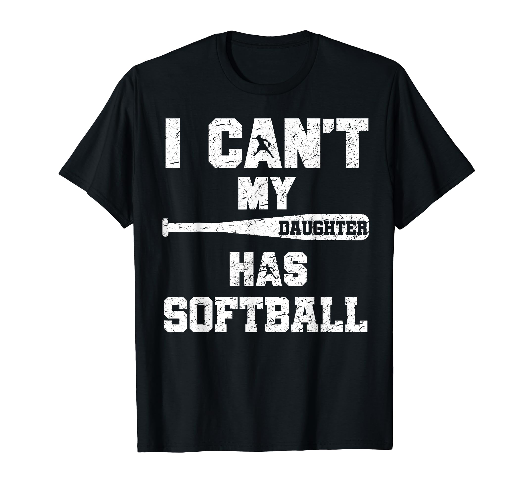 I Cant My Daughter Has Softball T-Shirt - Trendy Graphic Men Women - T-Shirt, Sweatshirt, Hoodie