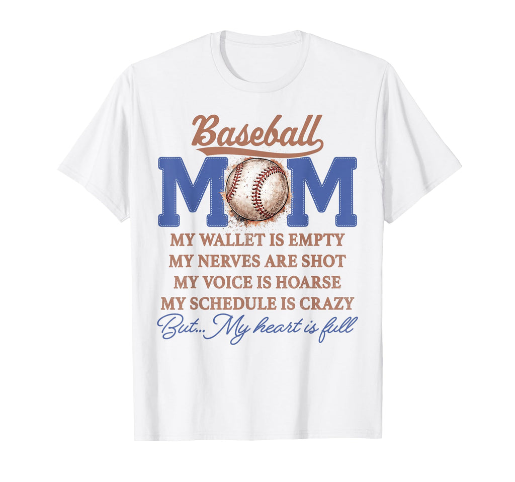 Baseball Mom My Wallet Is Empty My Heart T-Shirt - Unique Graphic Unisex - T-Shirt, Sweatshirt, Hoodie