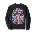 Too Pretty To Care Bratty Y2K Sweatshirt - Novelty Apparel Unisex - T-Shirt, Sweatshirt, Hoodie