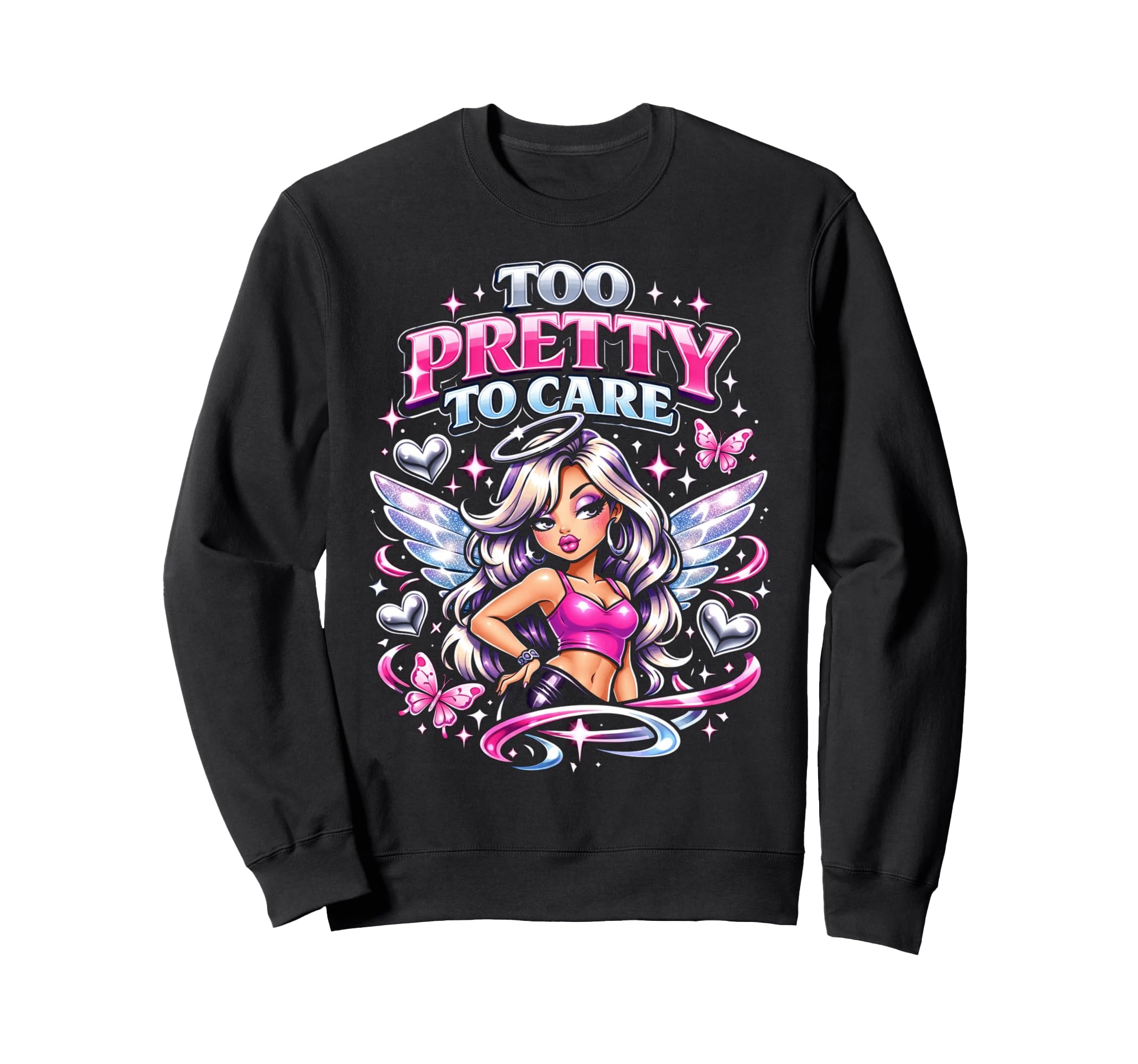 Too Pretty To Care Bratty Y2K Sweatshirt - Novelty Apparel Unisex - T-Shirt, Sweatshirt, Hoodie