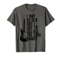 I May Be Old But I Got To See All T-Shirt - Custom Art Print for Adults - T-Shirt, Sweatshirt, Hoodie