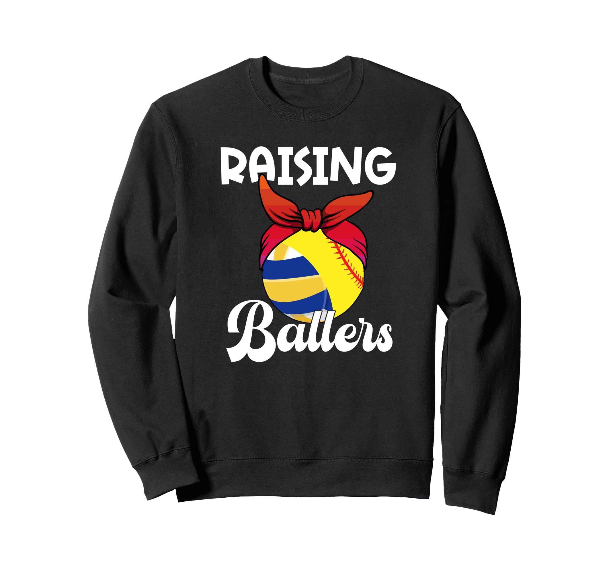 Raising Ballers Softball Volleyball Sweatshirt - Custom Art Print Unisex - T-Shirt, Sweatshirt, Hoodie