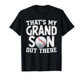 Thats My Grandson Out There Baseball T-Shirt - Casual Everyday Wear Unisex - T-Shirt, Sweatshirt, Hoodie