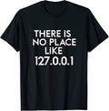There Is No Place Like 127.0.0.1 Coding - Adult & Kids T-Shirts, Sweatshirts & Hoodies apparel design preview 1