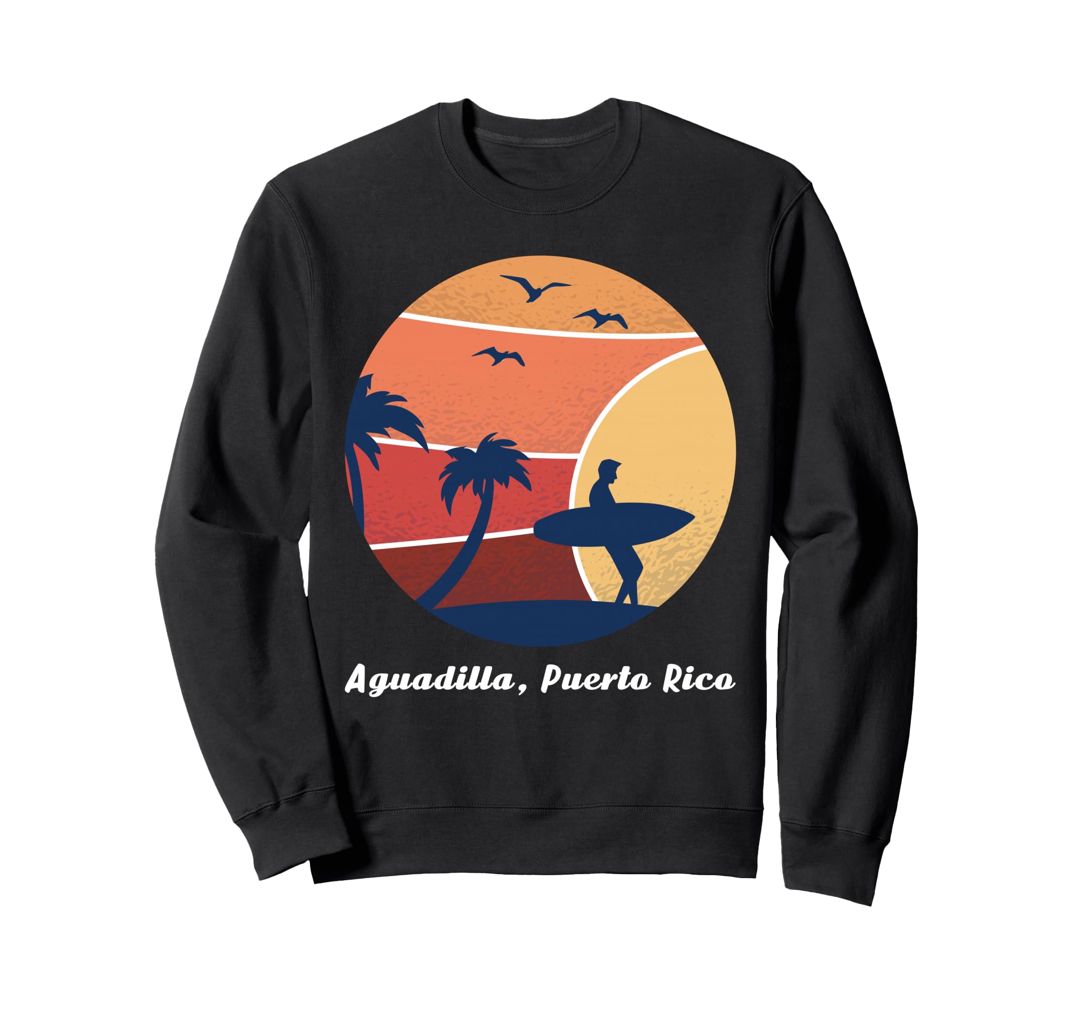 Aguadilla Puerto Rico Surfing Sweatshirt - Fun Novelty Design for Adults - T-Shirt, Sweatshirt, Hoodie