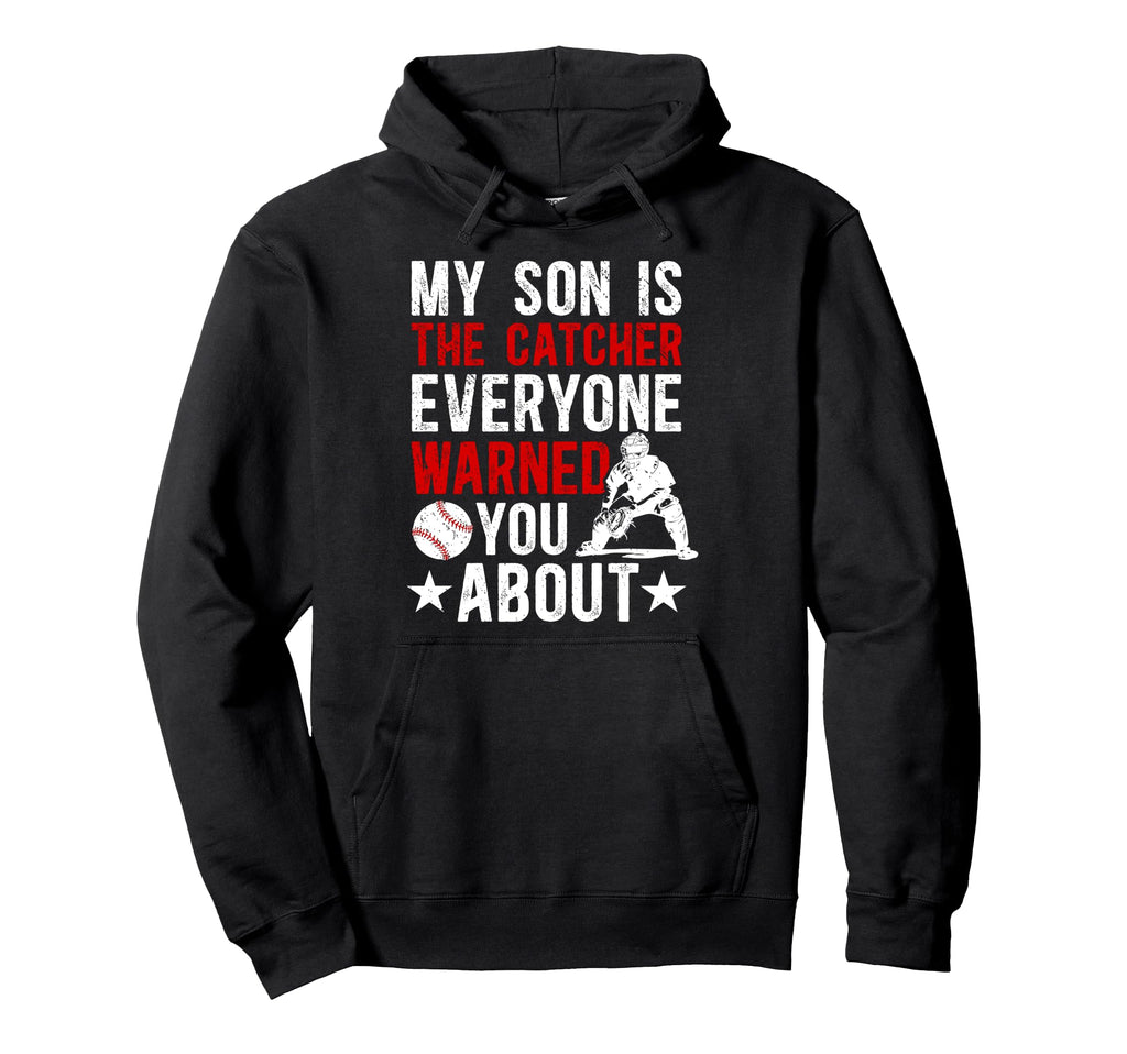 My Son Is Baseball Catcher Mom Hoodie - Fun Novelty Design for Adults - T-Shirt, Sweatshirt, Hoodie