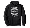 Nobody Is John Means Fans Funny Hoodie - Casual Everyday Wear Unisex - T-Shirt, Sweatshirt, Hoodie