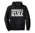 Groovy Somebodys Loud Mouth Mama Hoodie - Novelty Apparel for Adults - T-Shirt, Sweatshirt, Hoodie