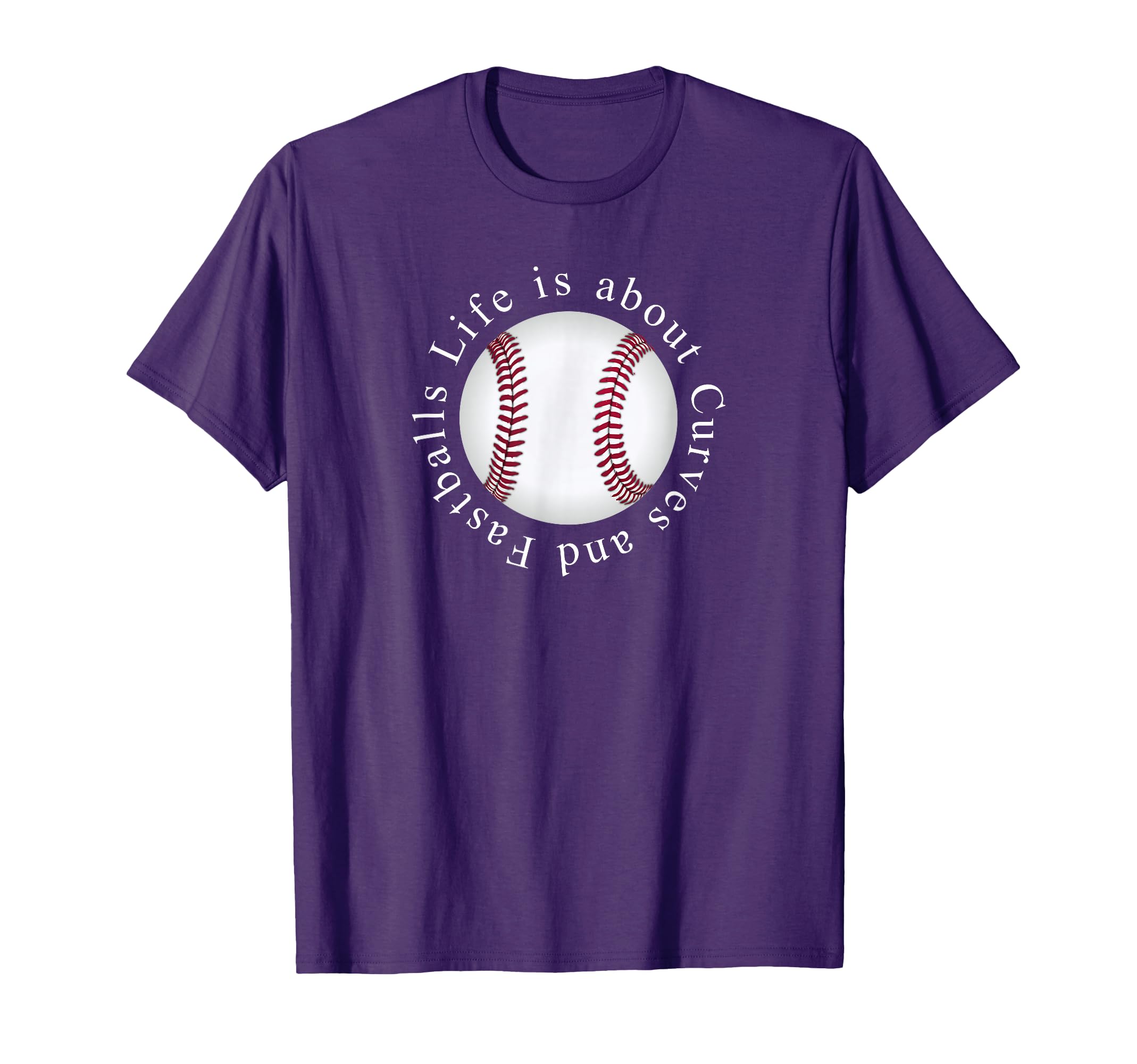 Life Is About Curves And Fastballs T-Shirt - Aesthetic Graphic Unisex - T-Shirt, Sweatshirt, Hoodie