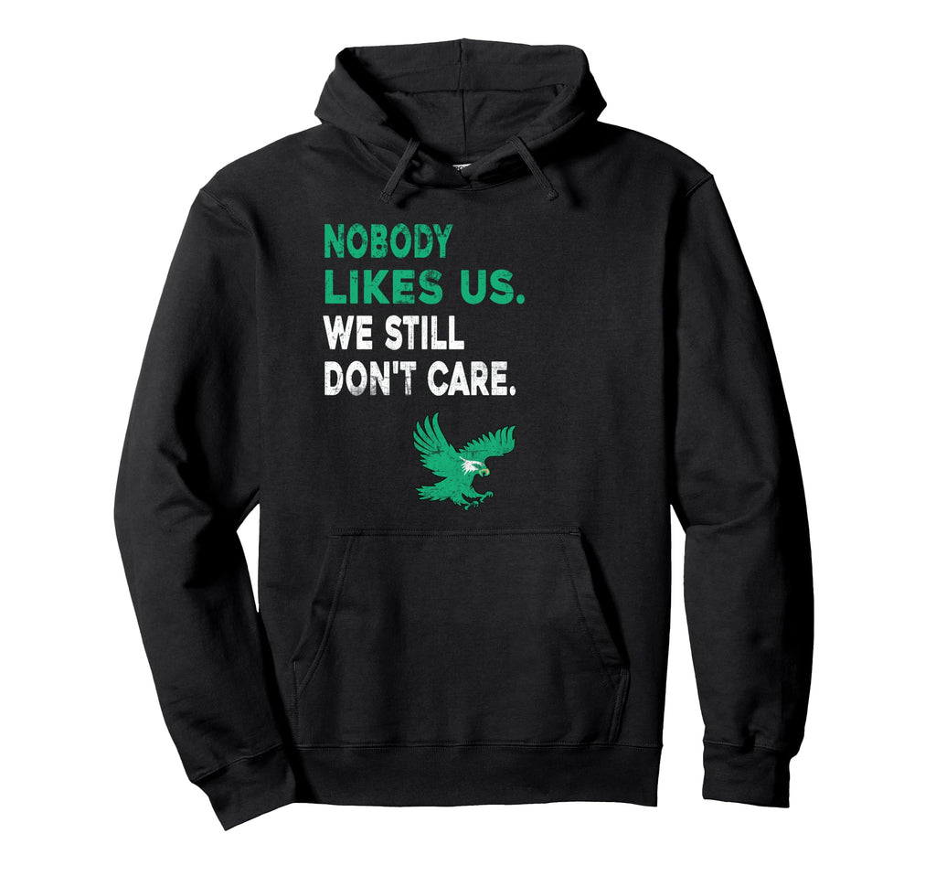 Nobody Likes Us We Still Dont Care Hoodie - Trendy Graphic Men Women - T-Shirt, Sweatshirt, Hoodie