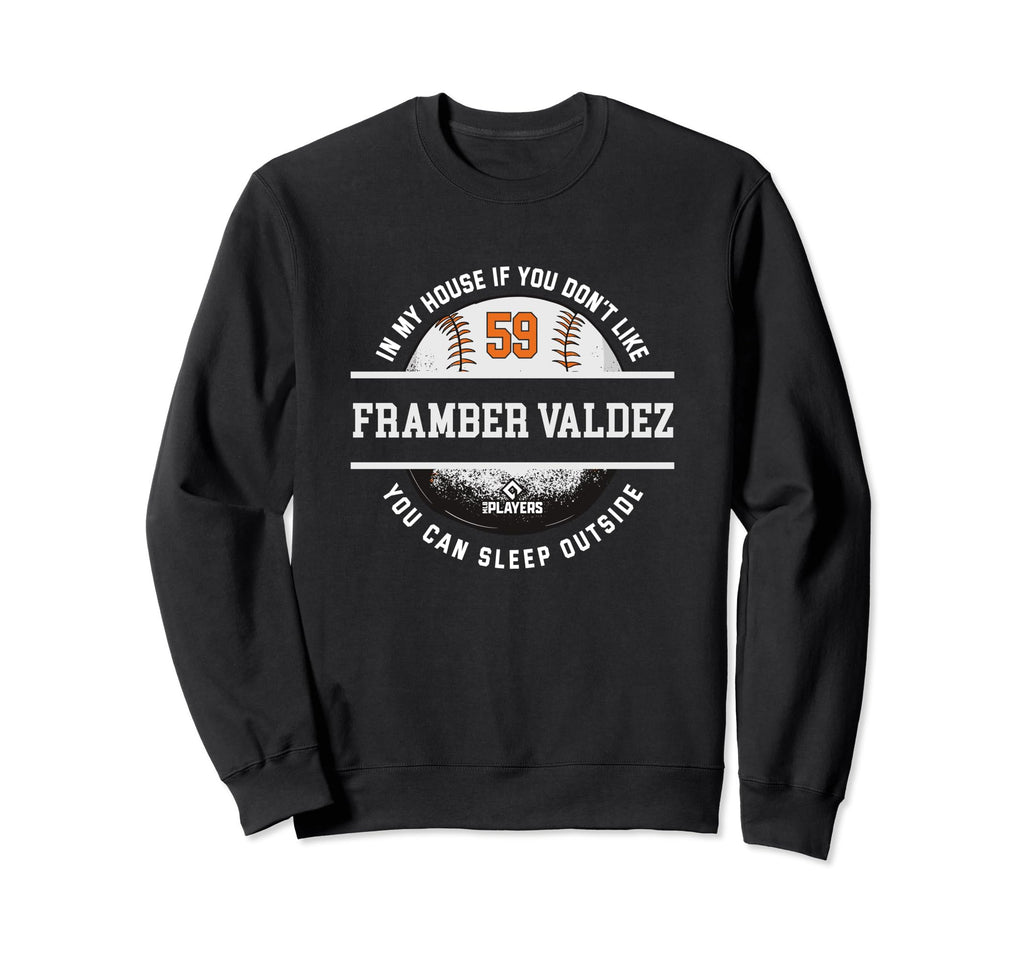 My House Framber Valdez Fans Sweatshirt - Minimalist Print for Adults - T-Shirt, Sweatshirt, Hoodie