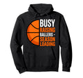 Busy Raising Ballers Basketball Parent Hoodie - Trendy Graphic for Adults - T-Shirt, Sweatshirt, Hoodie