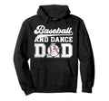 Baseball And Dancing Dad Dancer And Hoodie - Custom Art Print Unisex - T-Shirt, Sweatshirt, Hoodie
