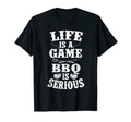 Life Is Game Barbecue Is Serious Bbq T-Shirt - Trendy Graphic Men Women - T-Shirt, Sweatshirt, Hoodie