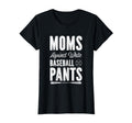 Moms Against White Baseball Pants Softball T-Shirt - Graphic Print Unisex - T-Shirt, Sweatshirt, Hoodie