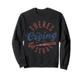 There Is No Crying Baseball Mom Sweatshirt - Unique Graphic Men Women - T-Shirt, Sweatshirt, Hoodie