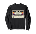 Julia First Name Cassette Tape Sweatshirt - Unique Graphic Unisex - T-Shirt, Sweatshirt, Hoodie