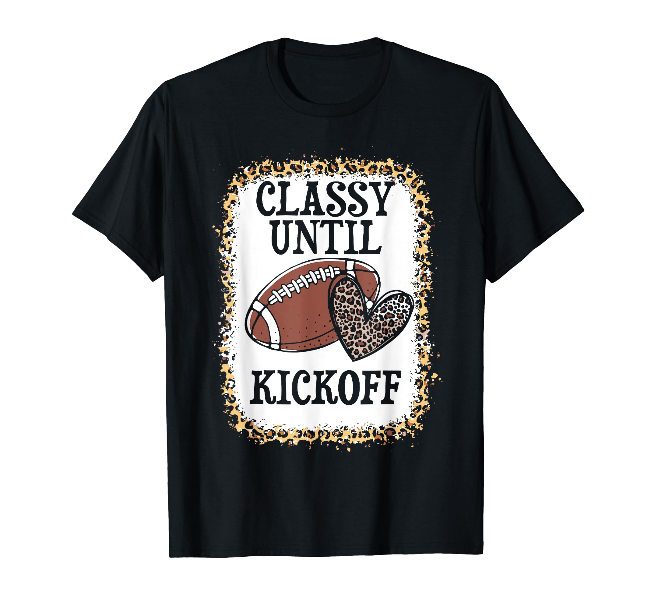 Classy Until Kickoff Football Player T-Shirt - Unique Graphic for Adults - T-Shirt, Sweatshirt, Hoodie