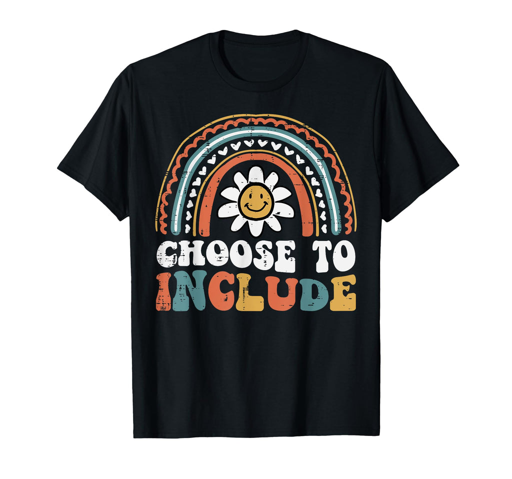 Sped Teacher Choose To Include Rainbow T-Shirt - Aesthetic Graphic Unisex - T-Shirt, Sweatshirt, Hoodie