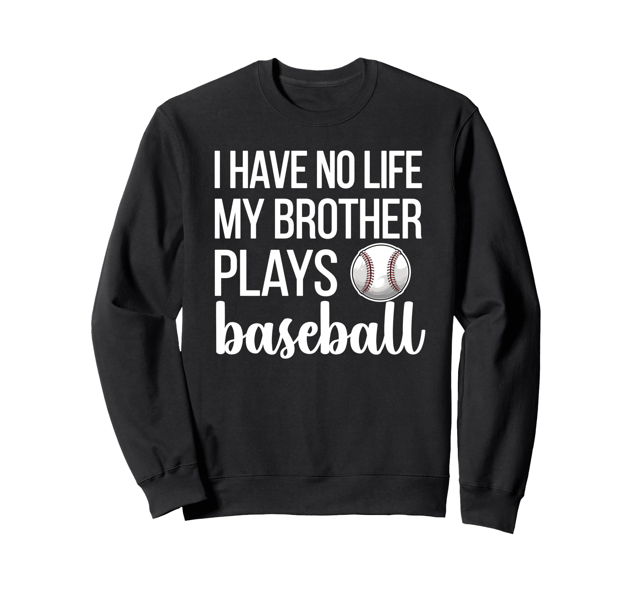 I Have No Life My Brother Plays Sweatshirt - Streetwear Style Men Women - T-Shirt, Sweatshirt, Hoodie