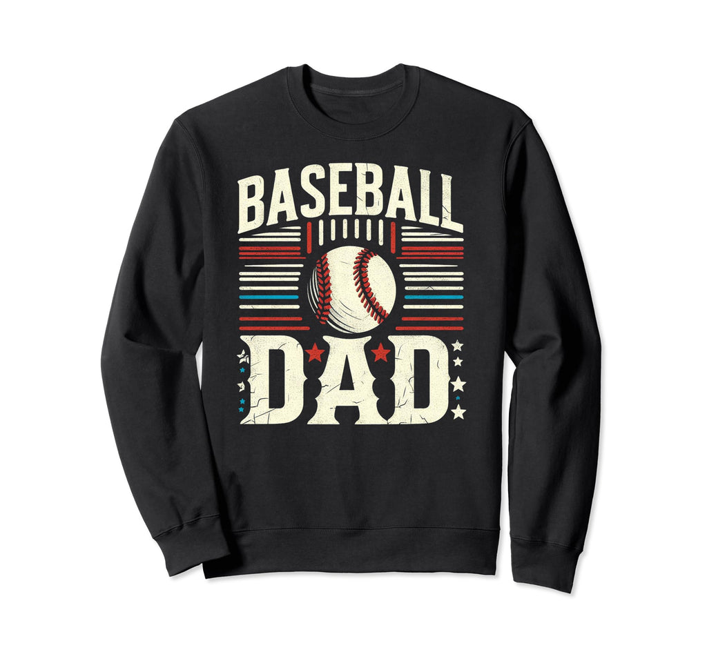 Baseball Dad Fathers Day Sweatshirt - Streetwear Style Unisex - T-Shirt, Sweatshirt, Hoodie