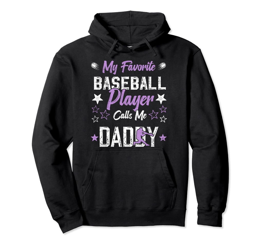 My Favorite Baseball Player Calls Me Hoodie - Streetwear Style for Adults - T-Shirt, Sweatshirt, Hoodie