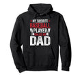 My Favorite Baseball Player Calls Me Dad Hoodie - Graphic Print Men Women - T-Shirt, Sweatshirt, Hoodie