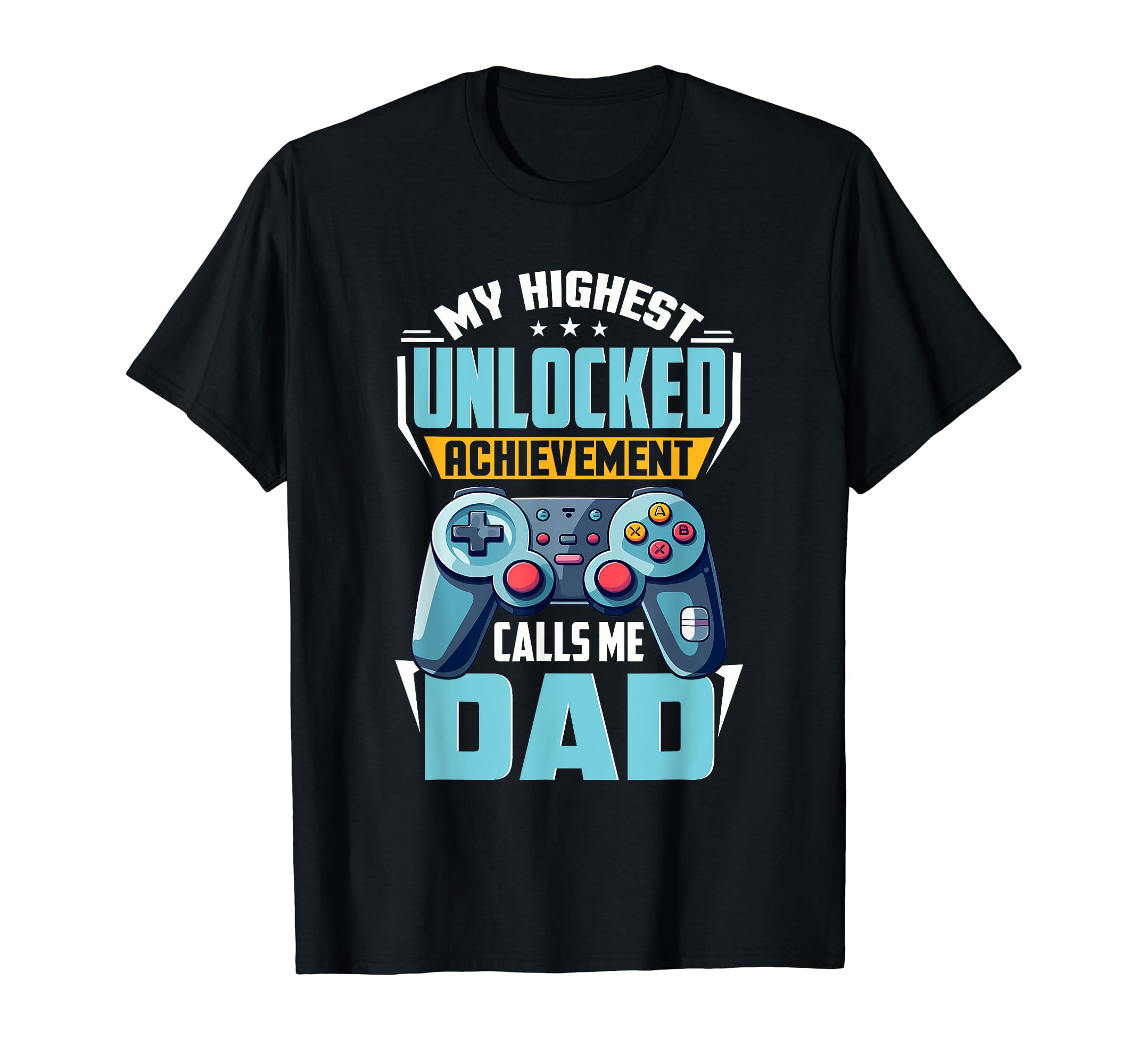 Gamer Dad Unlocked Video Games Funny Gaming T-Shirt - Graphic Print Unisex - T-Shirt, Sweatshirt, Hoodie