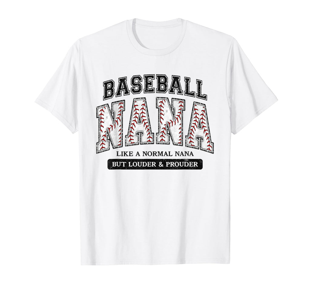 Baseball Nana Like Normal Nana T-Shirt - Casual Everyday Wear for Adults - T-Shirt, Sweatshirt, Hoodie