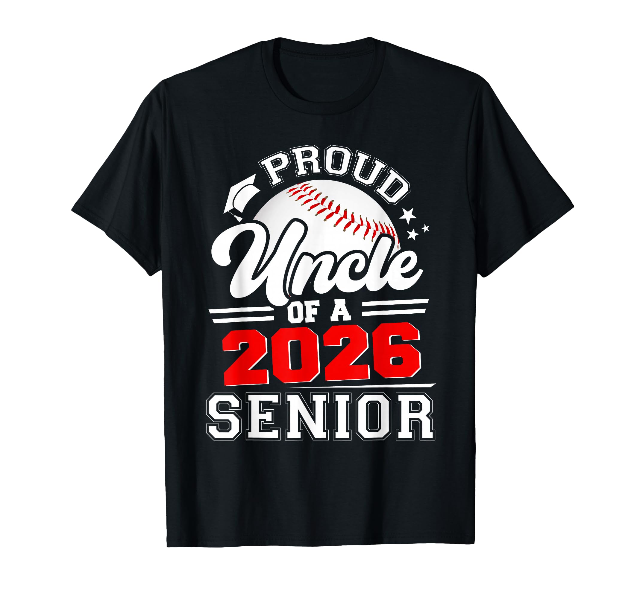 Proud Uncle 2026 Senior Baseball T-Shirt - Fun Novelty Design for Adults - T-Shirt, Sweatshirt, Hoodie