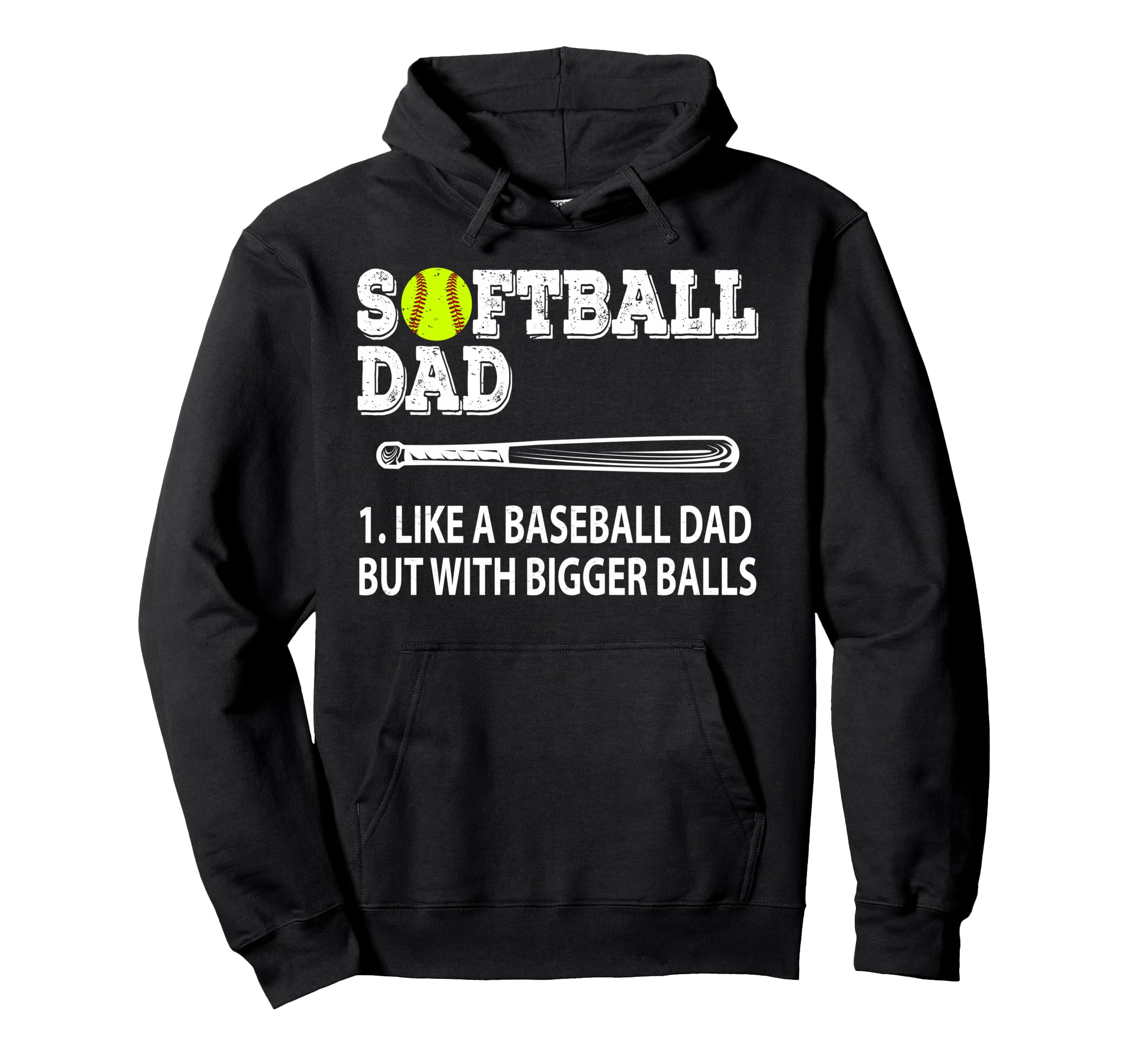 Softball Dad Like Baseball But Bigger Balls Hoodie - Trendy Graphic Unisex - T-Shirt, Sweatshirt, Hoodie