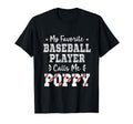 Baseball Poppy My Favorite Baseball T-Shirt - Streetwear Style for Adults - T-Shirt, Sweatshirt, Hoodie
