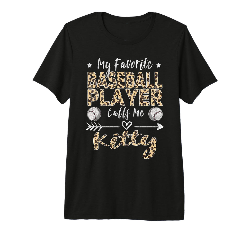 My Favorite Baseball Player Calls Me T-Shirt - Streetwear Style Unisex - T-Shirt, Sweatshirt, Hoodie