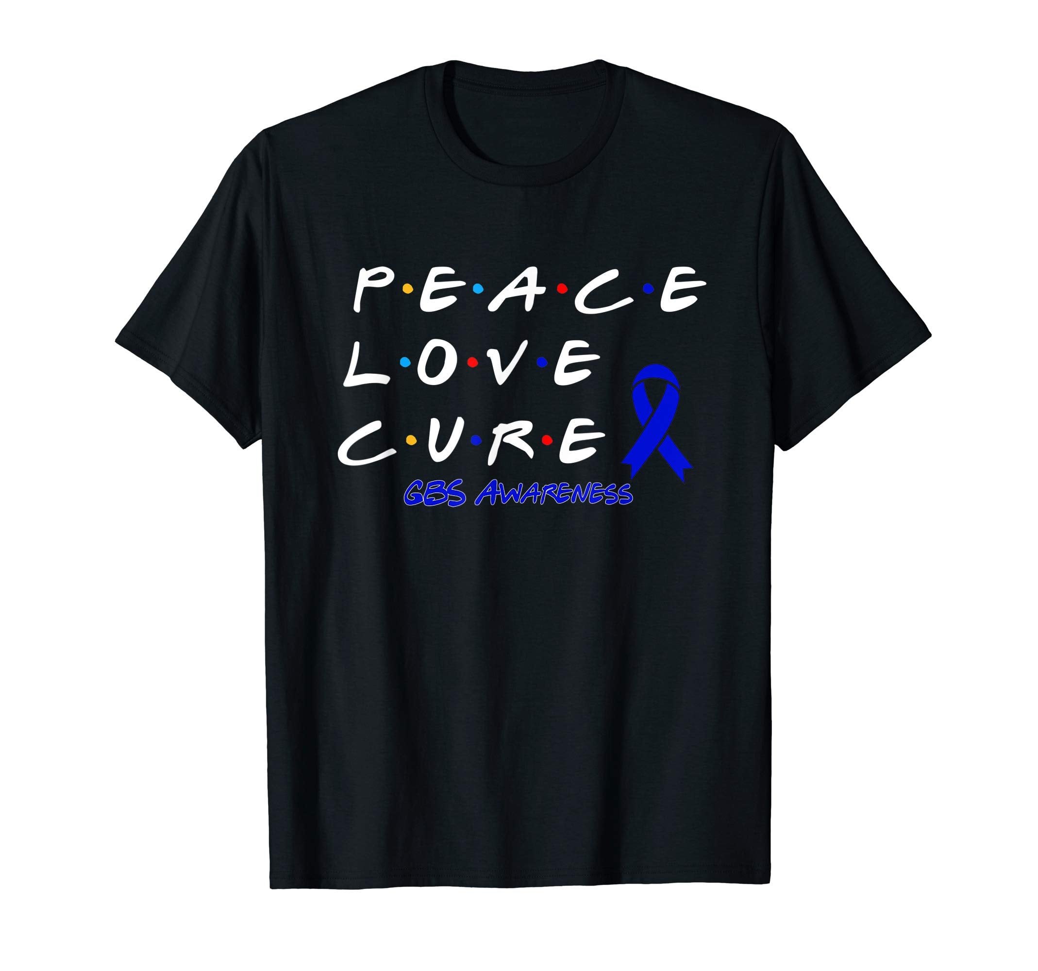 Gbs Awareness Peace Love Cure T-Shirt - Unique Graphic Men Women - T-Shirt, Sweatshirt, Hoodie