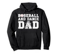 Baseball And Dancing Dad Dancer And Hoodie - Fun Novelty Design for Adults - T-Shirt, Sweatshirt, Hoodie