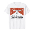 Bull Skull Makes America Cowboy Again T-Shirt - Unique Graphic Unisex - T-Shirt, Sweatshirt, Hoodie