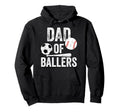 Dad Ballers Soccer And Baseball Daddy Hoodie - Novelty Apparel for Adults - T-Shirt, Sweatshirt, Hoodie