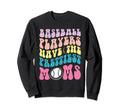 Baseball Players Prettiest Moms Sweatshirt - Unique Graphic Men Women - T-Shirt, Sweatshirt, Hoodie