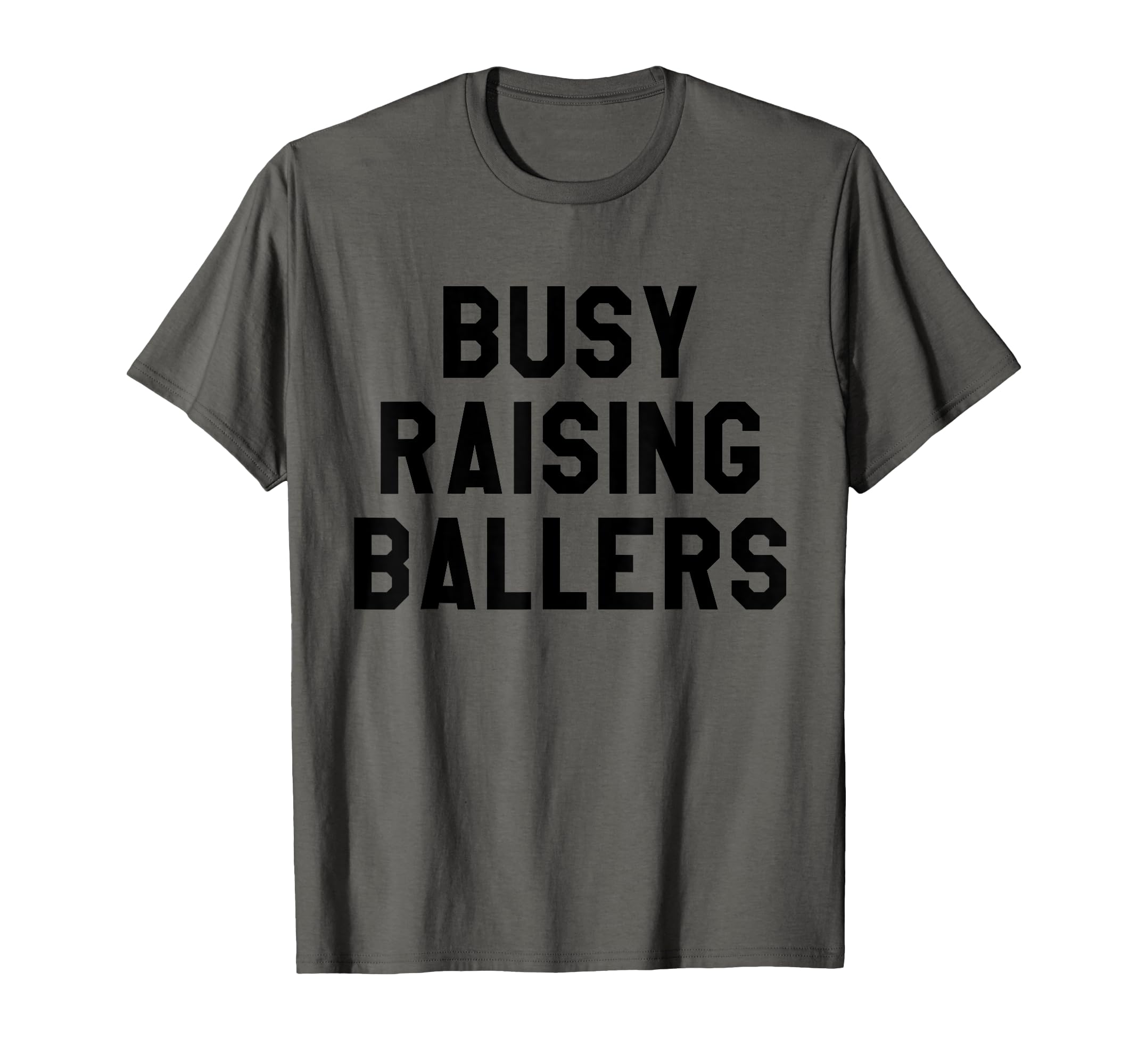 Busy Raising Ballers Mens Womens I Only T-Shirt - Graphic Print for Adults - T-Shirt, Sweatshirt, Hoodie