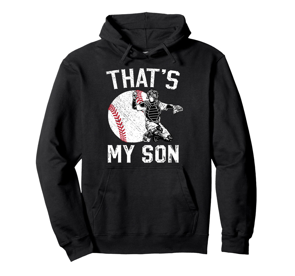 Thats My Son Baseball Catcher Mom Hoodie - Streetwear Style for Adults - T-Shirt, Sweatshirt, Hoodie