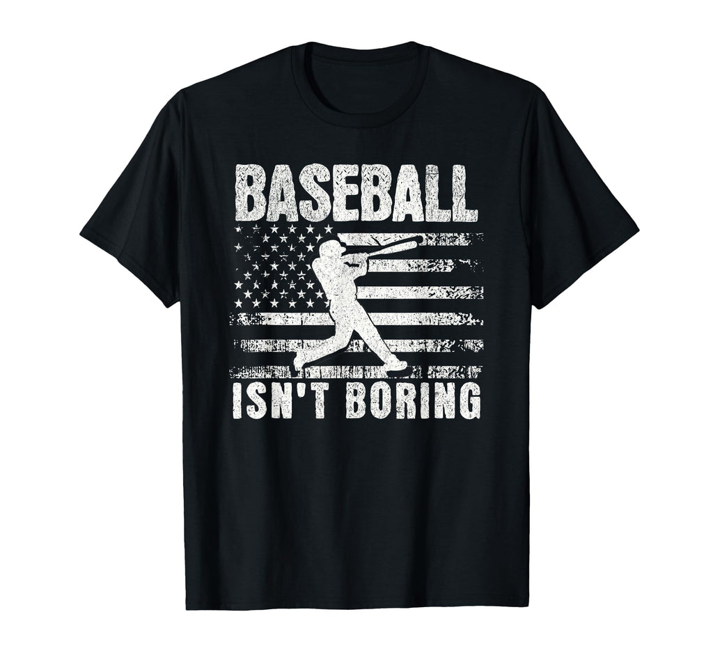Baseball Isnt Boring Usa Flag T-Shirt - Casual Everyday Wear Unisex - T-Shirt, Sweatshirt, Hoodie