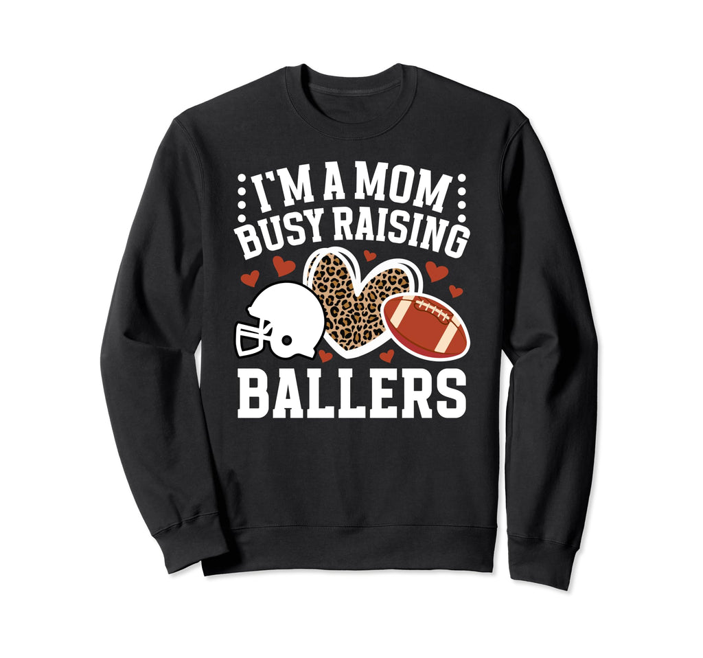 Raising Ballers Football Mom Sweatshirt - Aesthetic Graphic Unisex - T-Shirt, Sweatshirt, Hoodie