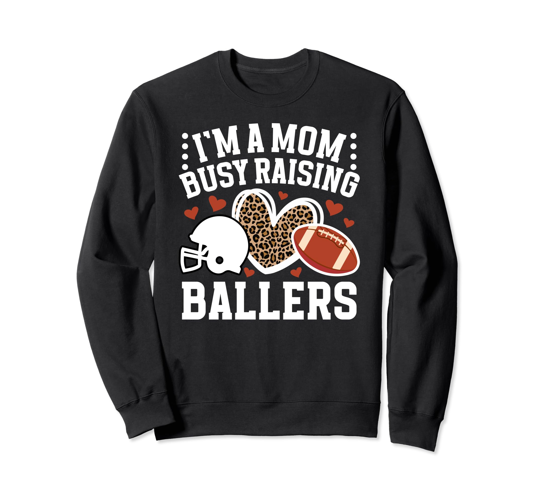 Raising Ballers Football Mom Sweatshirt - Aesthetic Graphic Unisex - T-Shirt, Sweatshirt, Hoodie