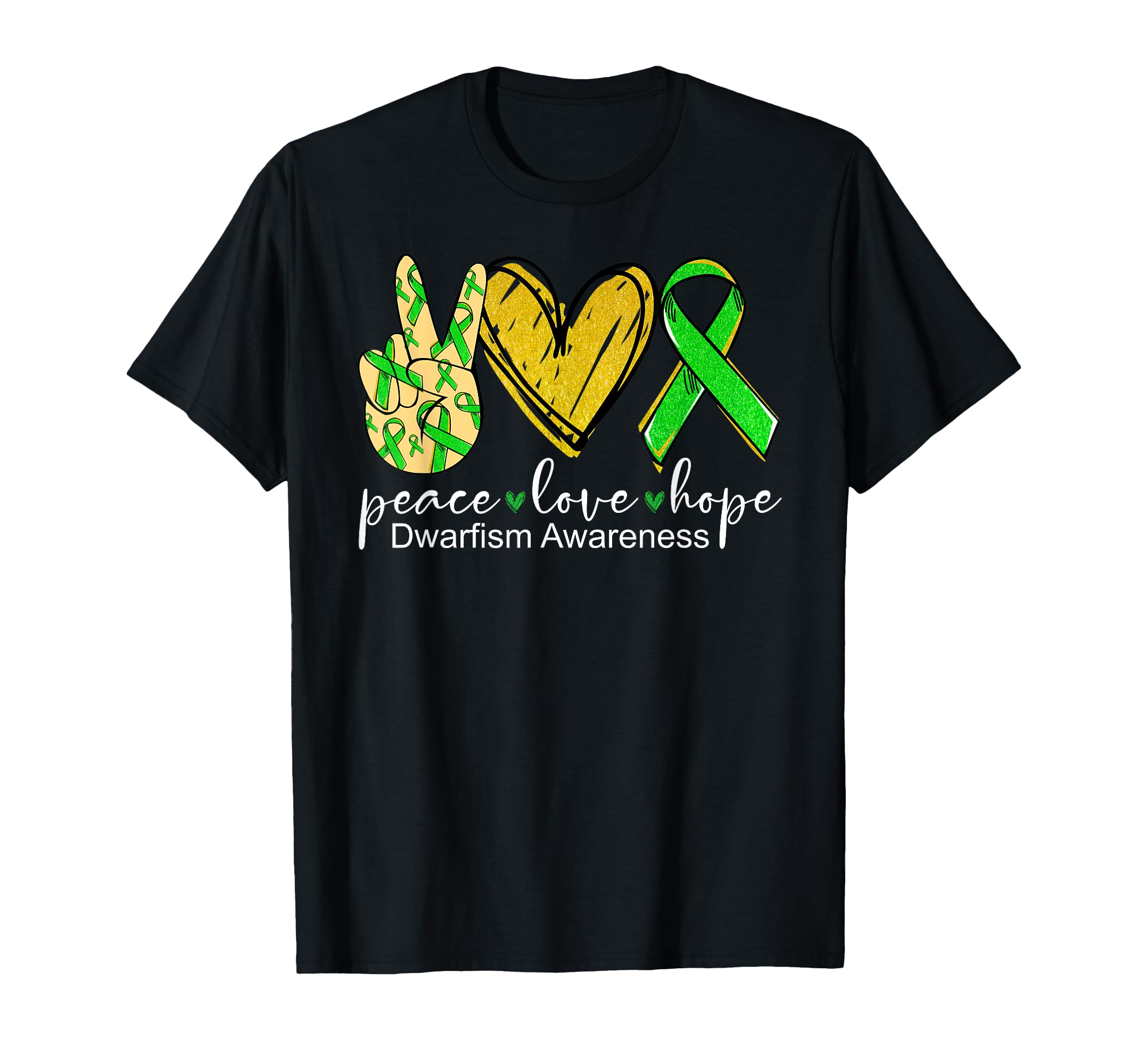 Peace Love Hope Dwarfism Awareness Green T-Shirt - Minimalist Print Unisex - T-Shirt, Sweatshirt, Hoodie