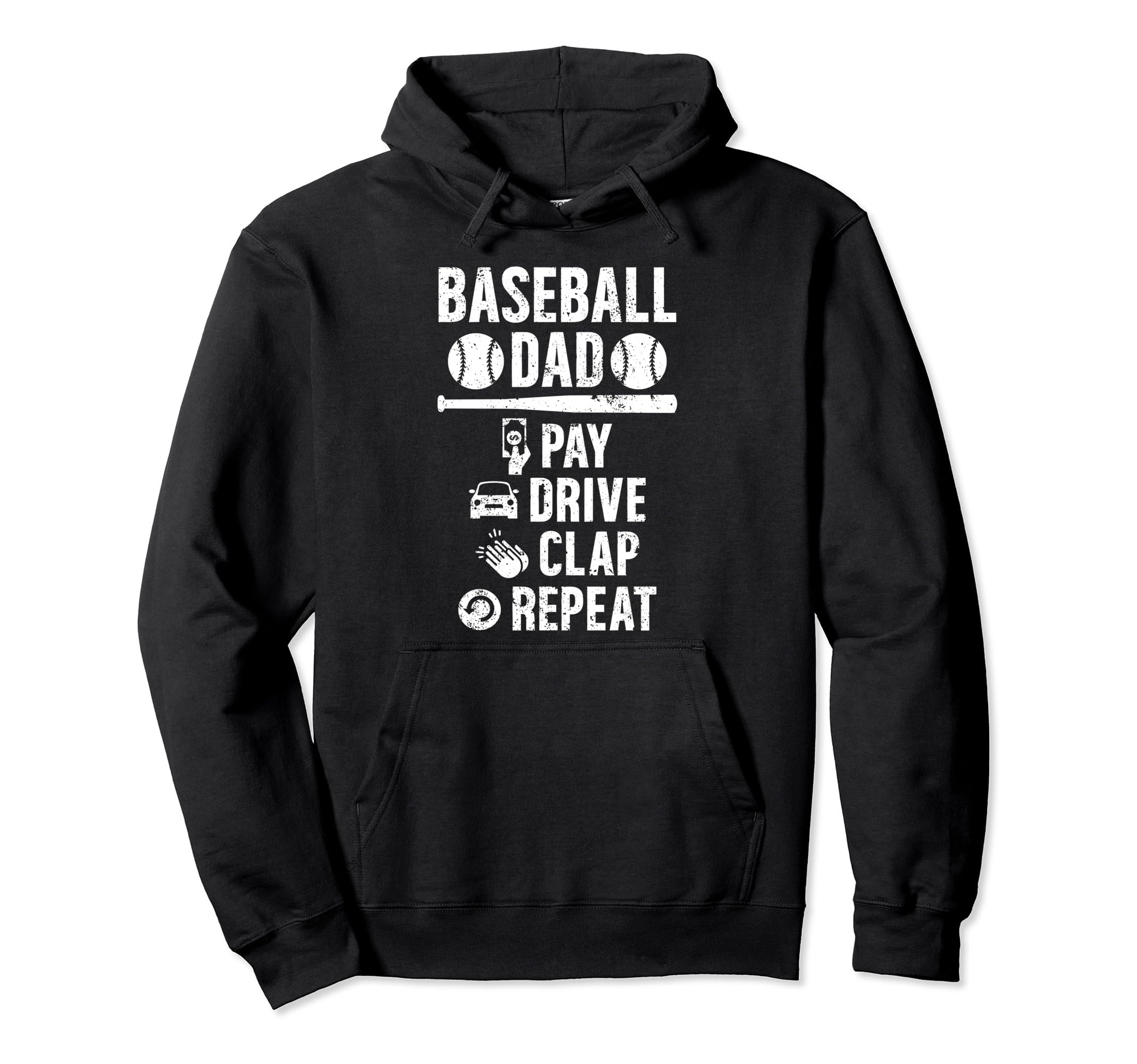 Baseball Dad Pay Drive Clap Dad Hoodie - Streetwear Style Men Women - T-Shirt, Sweatshirt, Hoodie