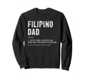 Filipino Dad Definition Funny Sweatshirt - Trendy Graphic for Adults - T-Shirt, Sweatshirt, Hoodie