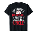 My Favorite Baseball Player Uncle T-Shirt - Novelty Apparel for Adults - T-Shirt, Sweatshirt, Hoodie