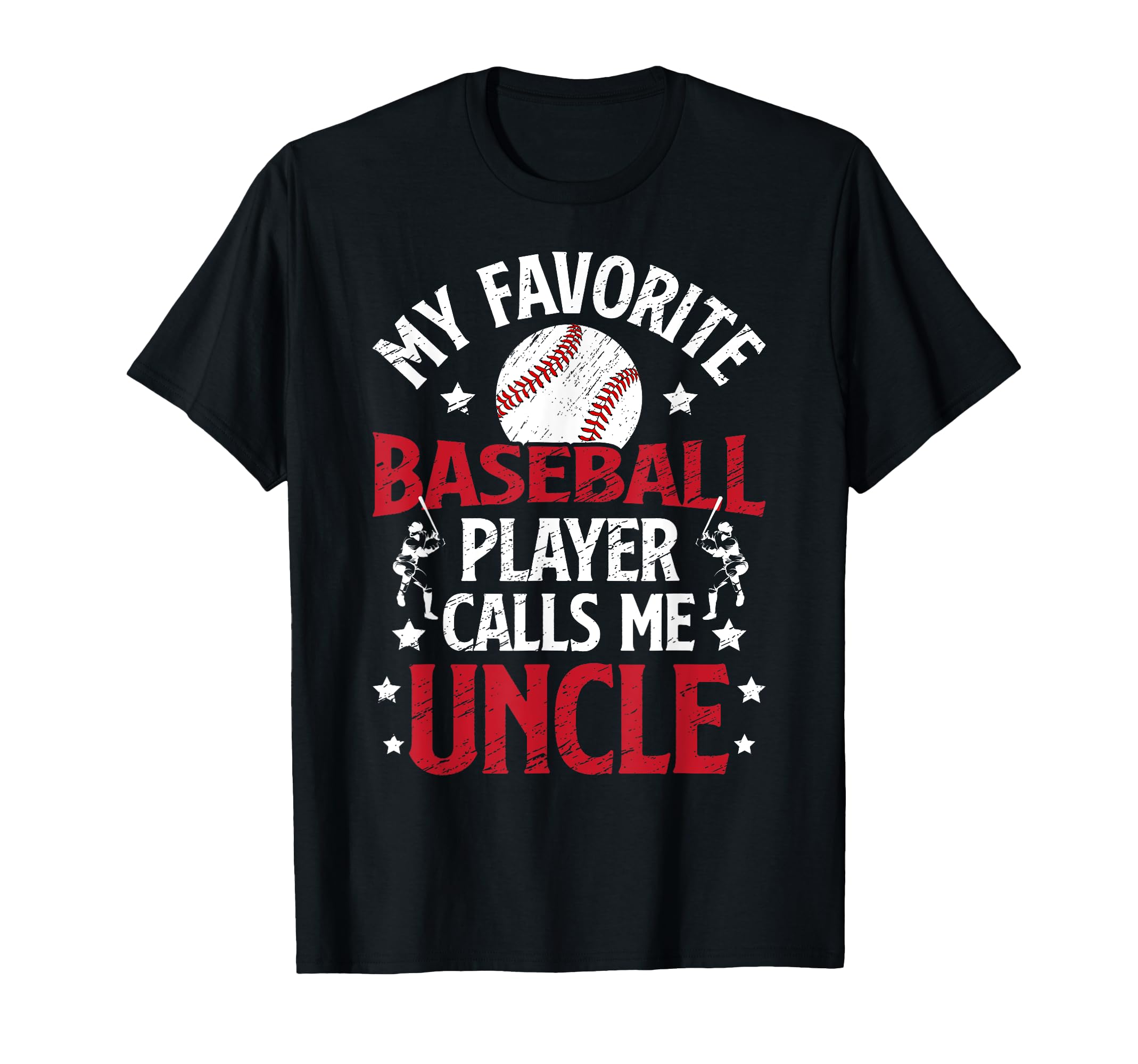 My Favorite Baseball Player Uncle T-Shirt - Novelty Apparel for Adults - T-Shirt, Sweatshirt, Hoodie