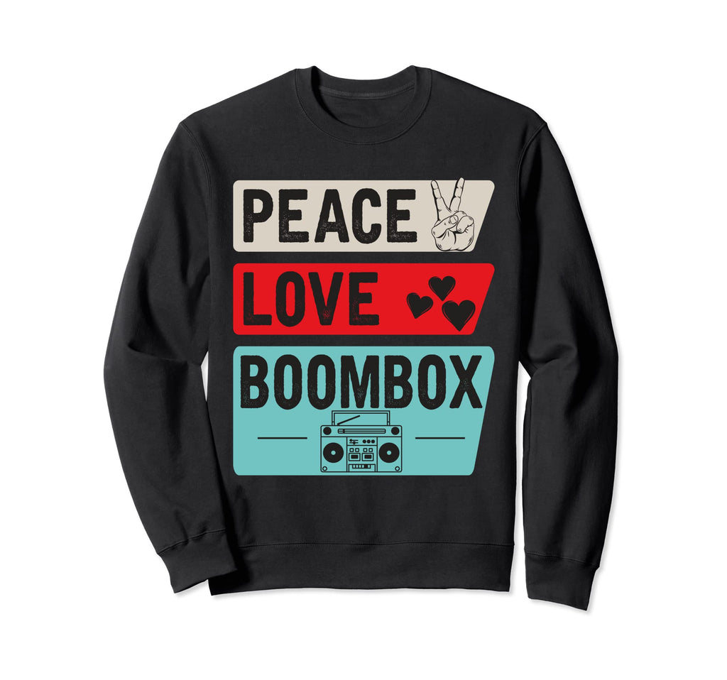Peace Love Boombox Cassette Tape 80S Sweatshirt - Streetwear Style Unisex - T-Shirt, Sweatshirt, Hoodie