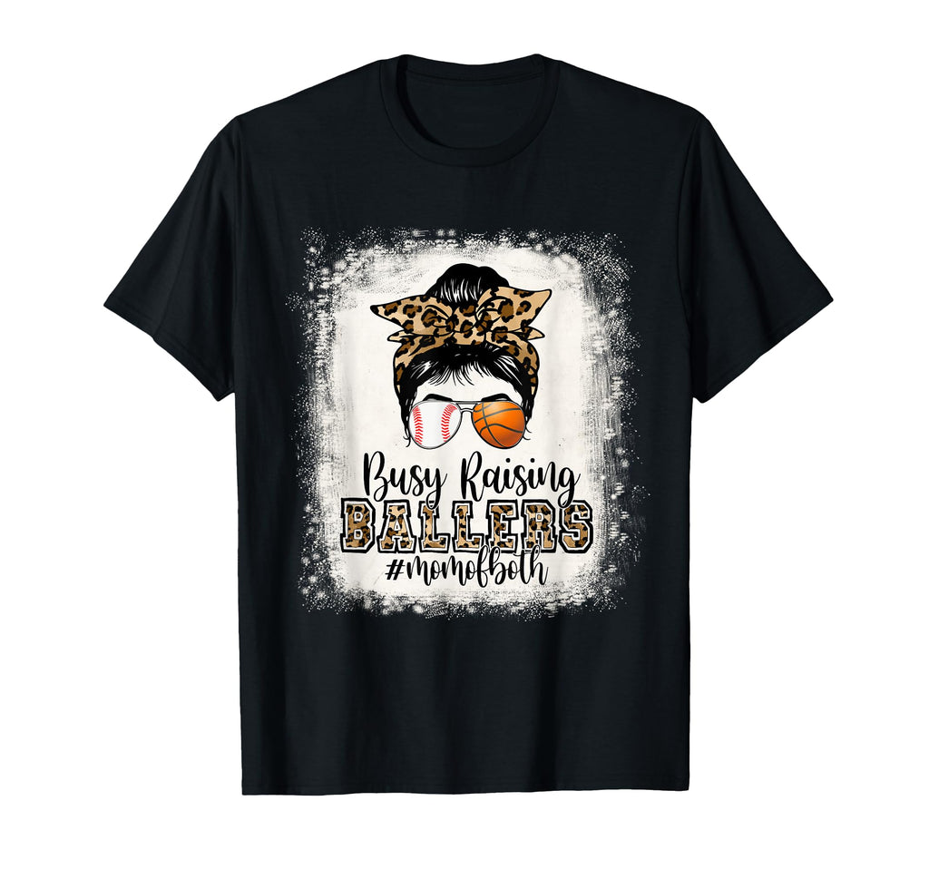 Busy Raising Ballers Mom Both T-Shirt - Streetwear Style Men Women - T-Shirt, Sweatshirt, Hoodie